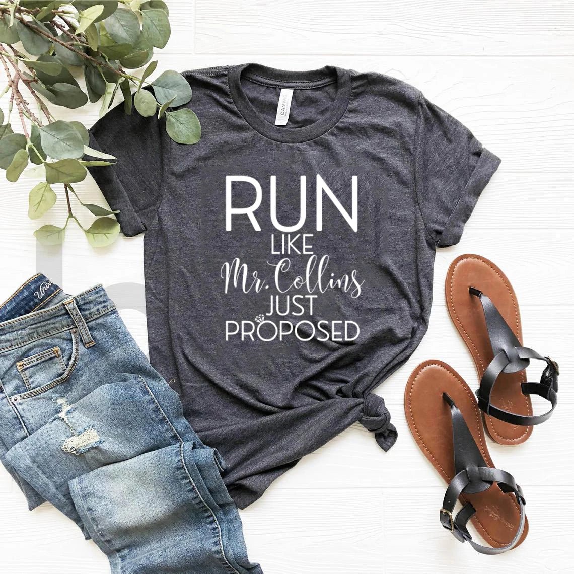 Run Like Mr. Collins Just Proposed T-shirt - Blossoms&Moss