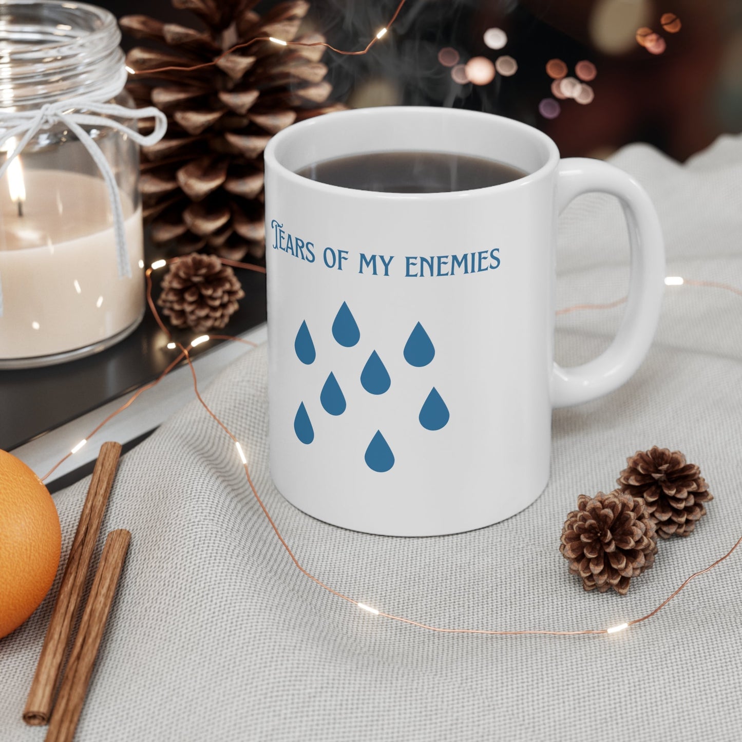 Tears of my enemies Ceramic Mug 11oz - Blossoms&Moss